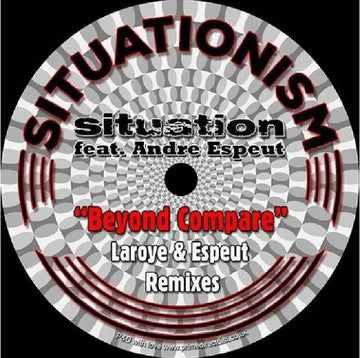 SITUATION FEAT. ANDRE ESPEUT - Beyond Compare (Laroye and Espeut Remixes) - 7" - Limited Vinyl [RSD2020-OCT24]