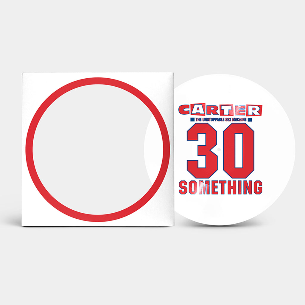 CARTER THE UNSTOPPABLE SEX MACHINE - 30 Something - LP - Picture Disc Vinyl [RSD23]