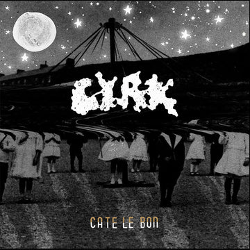 CATE LE BON - Cyrk (10th Anniversary Reissue) - LP - Vinyl