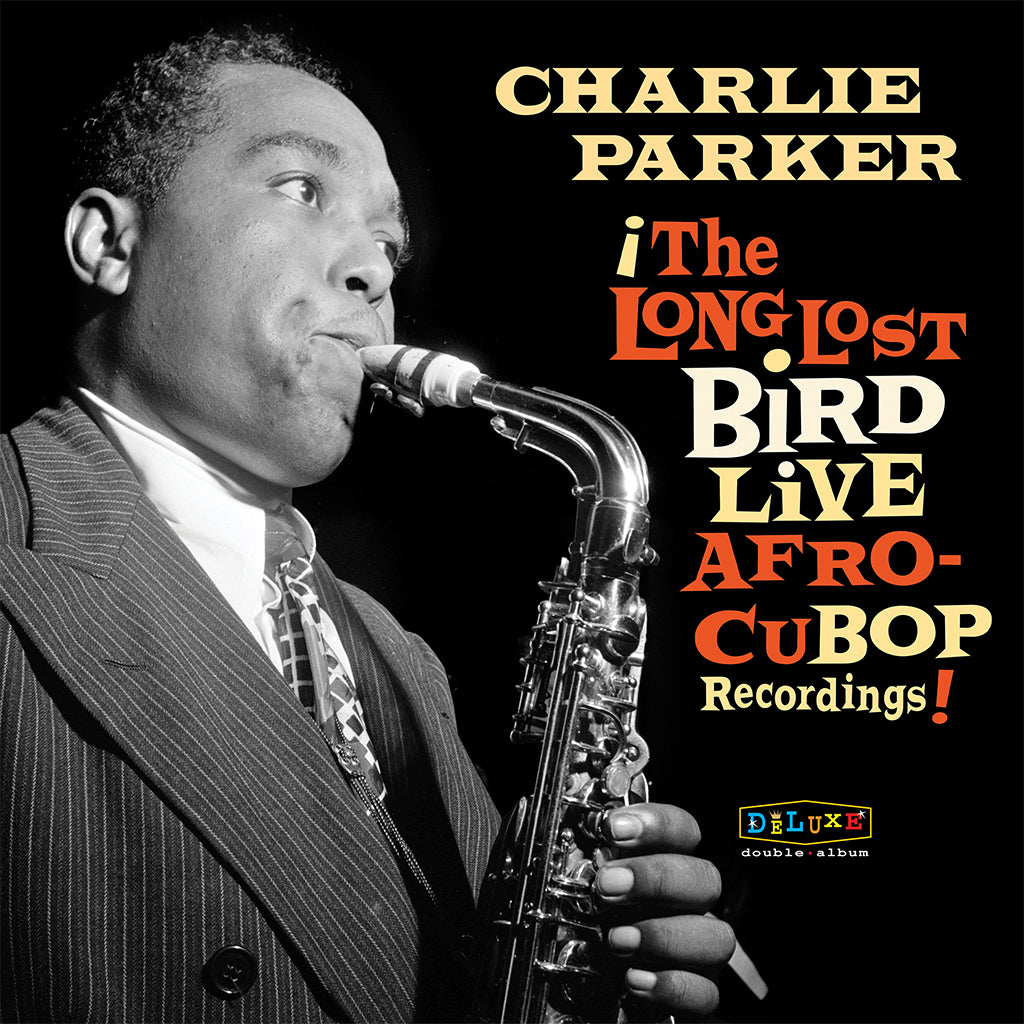 CHARLIE PARKER - Afro Cuban Bop: The Long Lost Bird Live Recordings - 2LP - 180g Vinyl [RSD23]