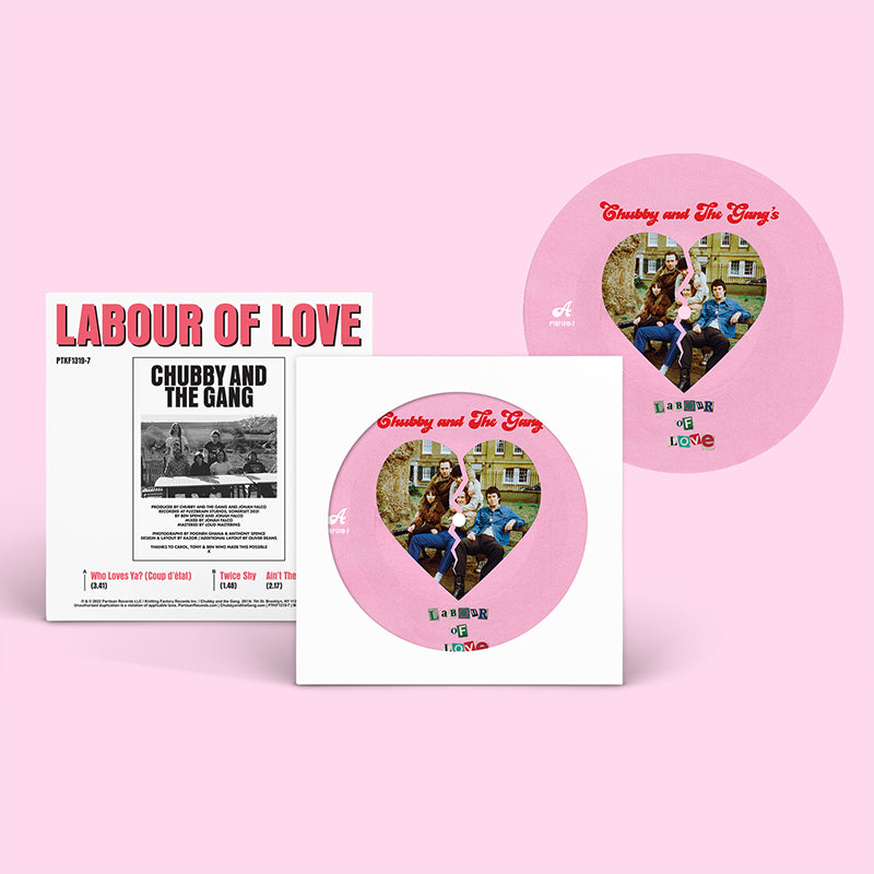 CHUBBY AND THE GANG - Labour Of Love - 7" - Picture Disc Vinyl