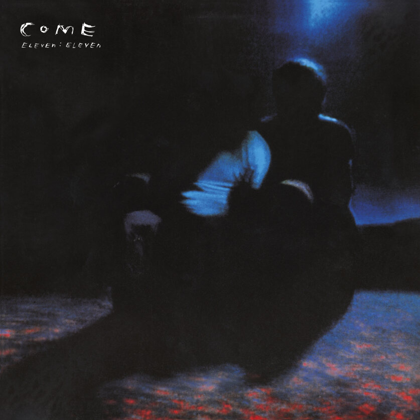 COME - Eleven:Eleven (Deluxe Edition) - 1 LP + 7" Vinyl [RSD 2024]