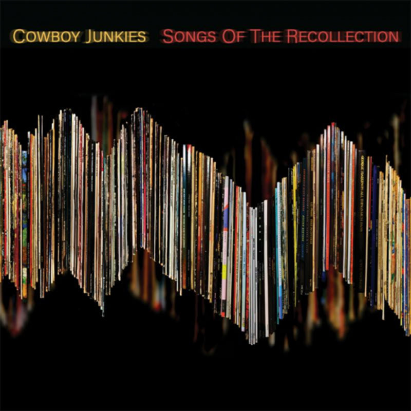 COWBOY JUNKIES - Songs Of The Recollection - LP - Vinyl