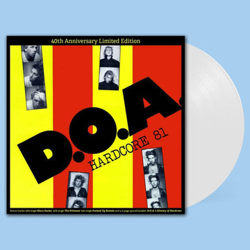 D.O.A. - Hardcore 81 (40th Anniversary Ed. w/ 3 Bonus Tracks) - LP - White Vinyl