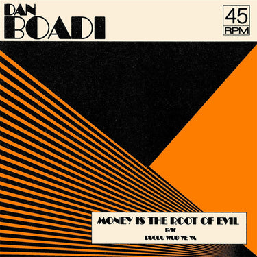 DAN BOADI & THE AFRICAN INTERNATIONALS - Money Is The Root Of Evil / Duodu Wuo Ye Ya - 7" - Transparent Orange Vinyl