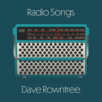 DAVE ROWNTREE - Radio Songs - LP - Gatefold Vinyl