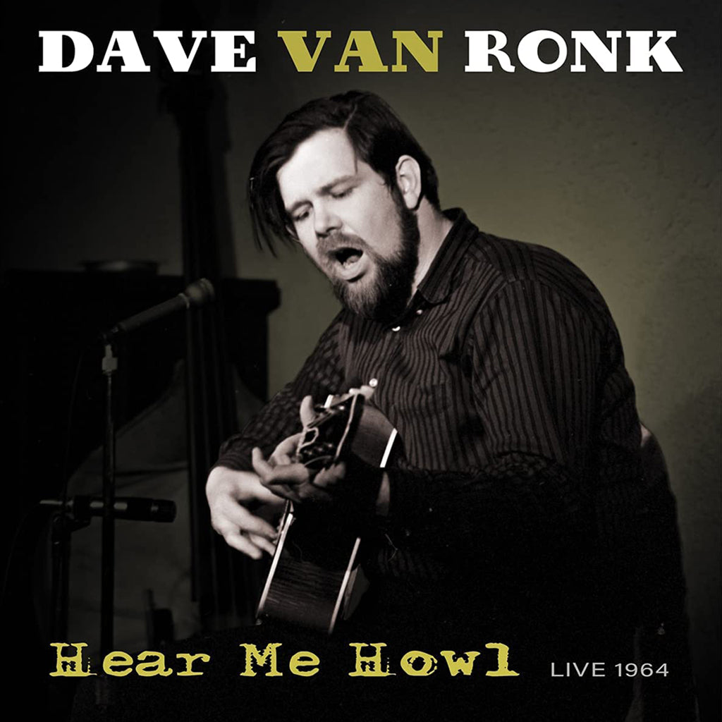 DAVE VAN RONK - Hear Me Howl: Live 1964 (2023 Repress) - LP - Vinyl [date tbc]