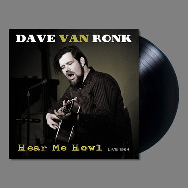 DAVE VAN RONK - Hear Me Howl: Live 1964 (2023 Repress) - LP - Vinyl
