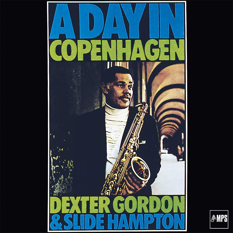 DEXTER GORDON & SLIDE HAMPTON - A Day In Copenhagen - LP - 180g Vinyl