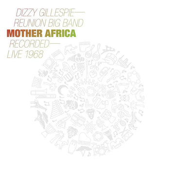 DIZZY GILLESPIE REUNION BIG BAND - Mother Africa - Live 1968 - LP - Deluxe Gatefold 180g Vinyl [APR 14]