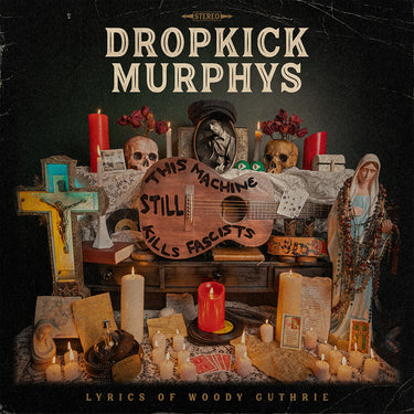 DROPKICK MURPHYS - This Machine Still Kills Fascists - CD