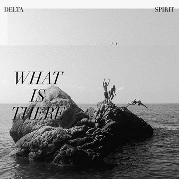 DELTA SPIRIT - What Is There - LP - Limited Clear And Black Marbled Vinyl