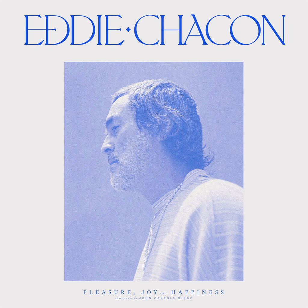 EDDIE CHACON - Pleasure, Joy and Happiness (Repress) - LP - Black Vinyl