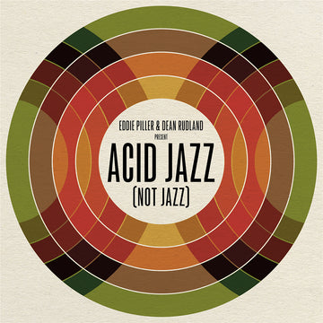 VARIOUS / EDDIE PILLER & DEAN RUDLAND PRESENT: - Acid Jazz (Not Jazz) - LP - Vinyl