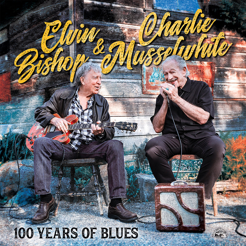 ELVIN BISHOP & CHARLIE MUSSELWHITE - 100 Years Of Blues - LP - Vinyl