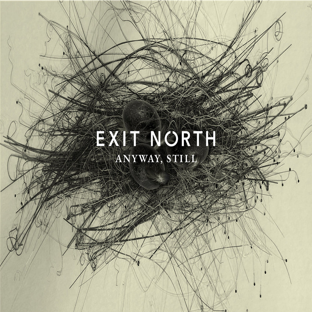 EXIT NORTH - Anyway, Still (Remastered w/ Bonus Track) - 2LP - Gatefold 180g Vinyl