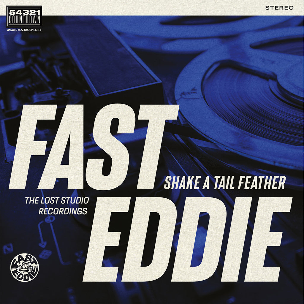 FAST EDDIE - Shake A Tail Feather - LP - Vinyl