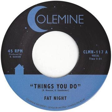 FAT NIGHT - Things You Do / Things You Do (Instrumental) - 7" - Vinyl