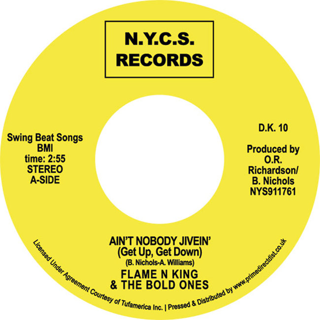 FLAME N' KING & THE BOLD ONES - Ain't Nobody Jivein' (Get Up Get Down) /Ho Happy Day - 7" - Vinyl [RSD 2022]