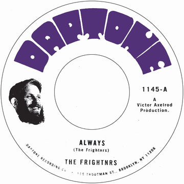 THE FRIGHTNRS - Always / Instrumental - 7" - Vinyl
