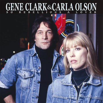 GENE CLARK & CARLA OLSON - So Rebellious A Lover (2023 Reissue w/ Bonus 7") - LP - Gatefold Blue Vinyl [APR 21]