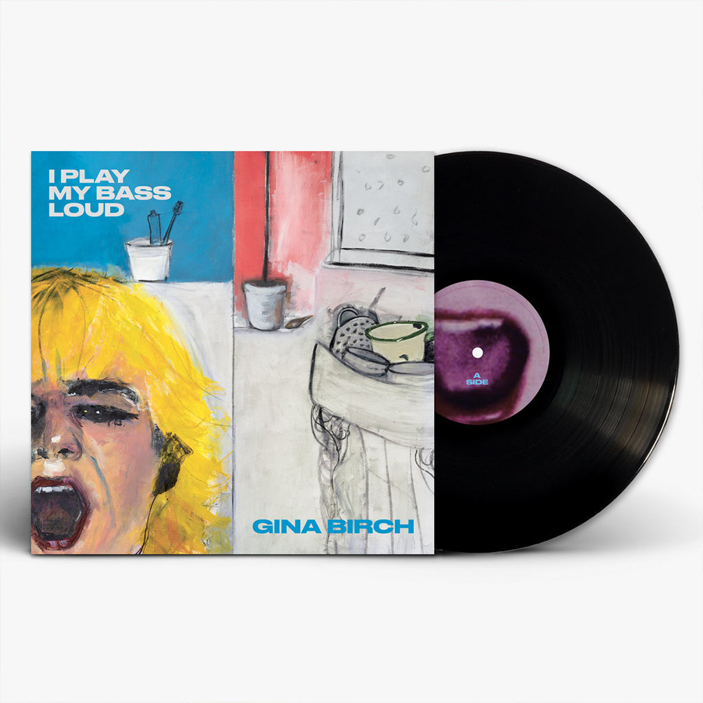 GINA BIRCH - I Play My Bass Loud - LP - Black Vinyl [FEB 24]