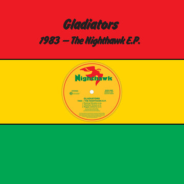 GLADIATORS - 1983 – The Nighthawk EP - 12" - Red, Yellow & Green Vinyl [BF2021]