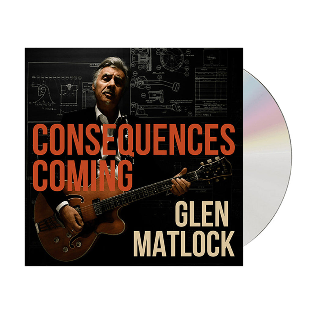 GLEN MATLOCK - Consequences Coming - CD