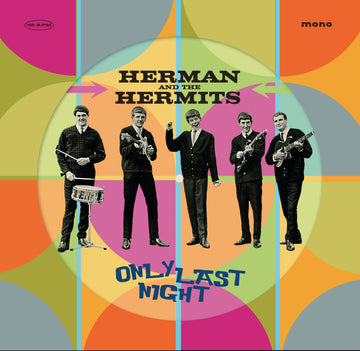 HERMAN'S HERMITS - Only Last Night [Single] - 10" Picture Disc  [RSD 2024]