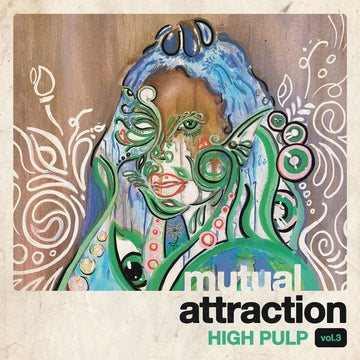 HIGH PULP - Mutual Attraction Vol. 3 - LP - Black Vinyl [BF2021-NOV 26]