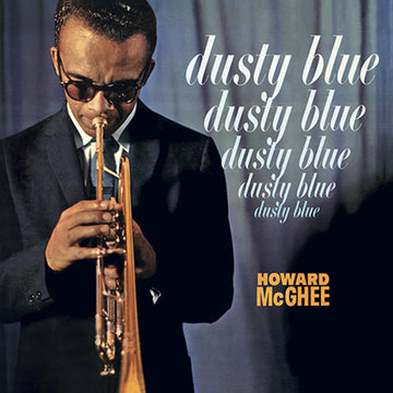 HOWARD MCGHEE - Dusty Blue - LP - Deluxe 180g Vinyl