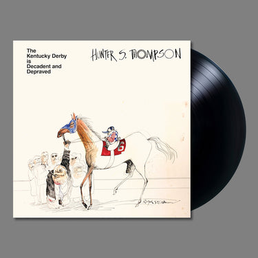 HUNTER S. THOMPSON - The Kentucky Derby Is Decadent And Depraved - LP - Vinyl