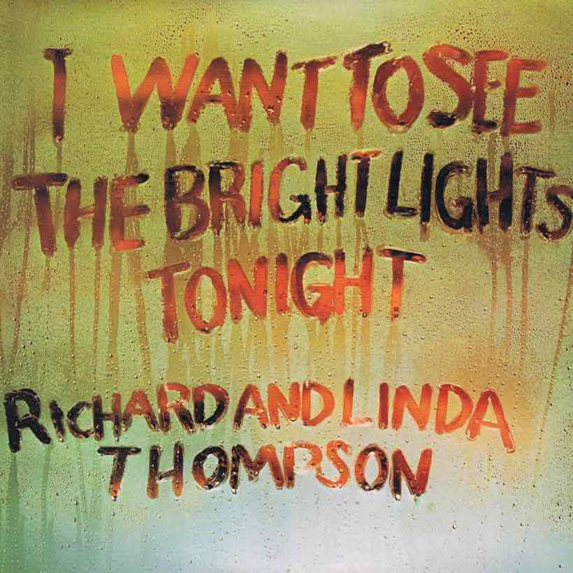 RICHARD & LINDA THOMPSON - I Want To See The Bright Lights Tonight - LP - Vinyl