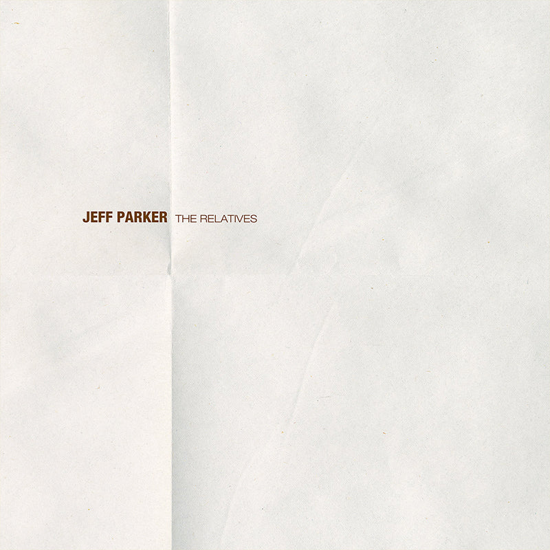 JEFF PARKER - The Relatives - LP - Black Vinyl