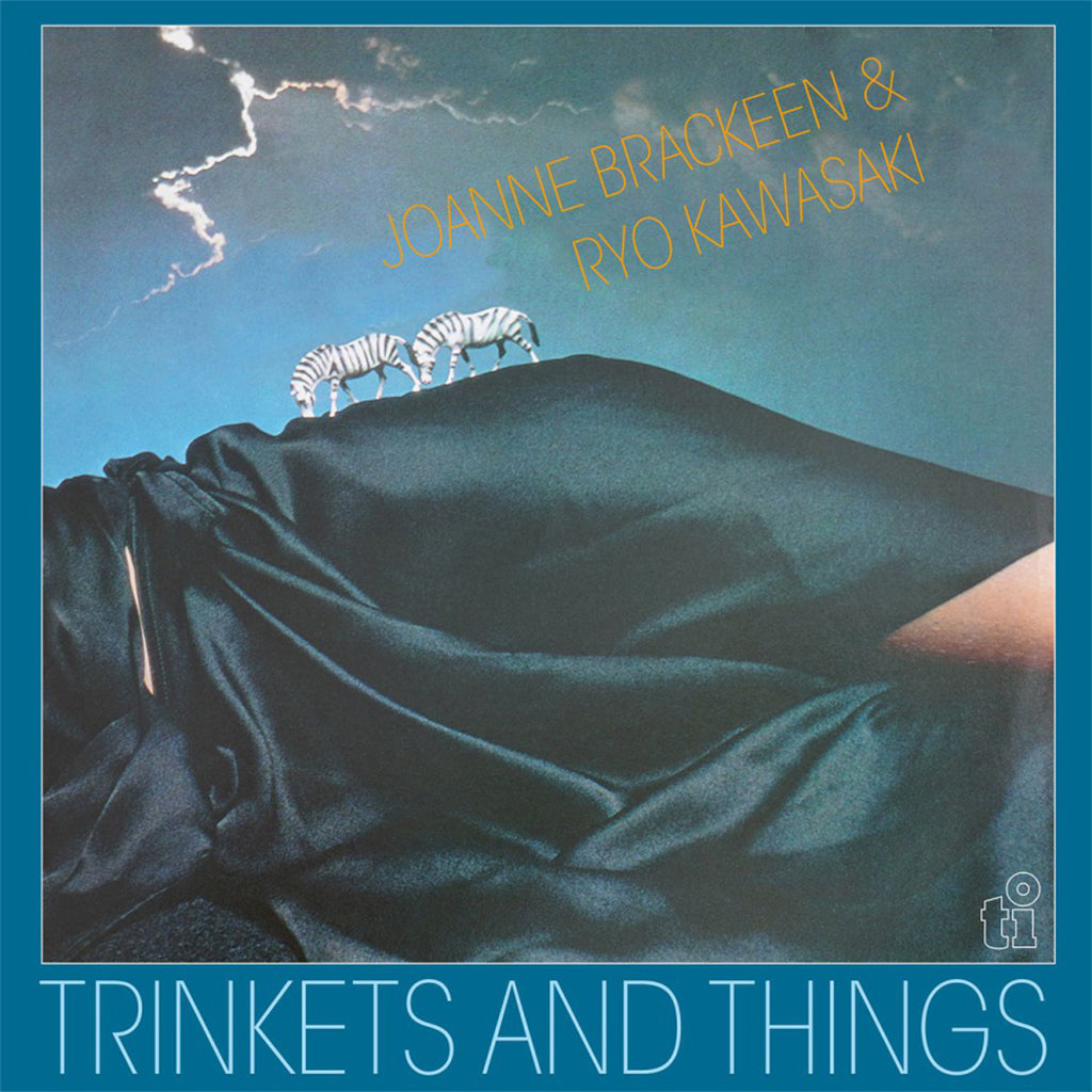 JOANNE BRACKEEN & RYO KAWASAKI - Trinkets And Things (2023 Deluxe Reissue) - LP - 180g Turquoise Vinyl