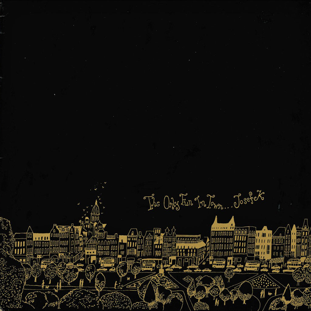 JOSEF K - The Only Fun in Town (2022 Repress) - 2LP - 180g Black Vinyl