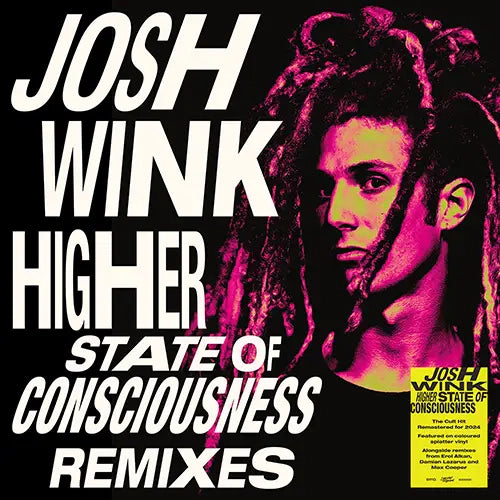 JOSH WINK - Higher State Of Conciousness
 Erol Alkan remix - 12" Muti Colour Splatter Vinyl Disc   [RSD 2024]