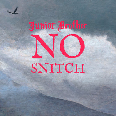 JUNIOR BROTHER - No Snitch - 7" - Red Vinyl