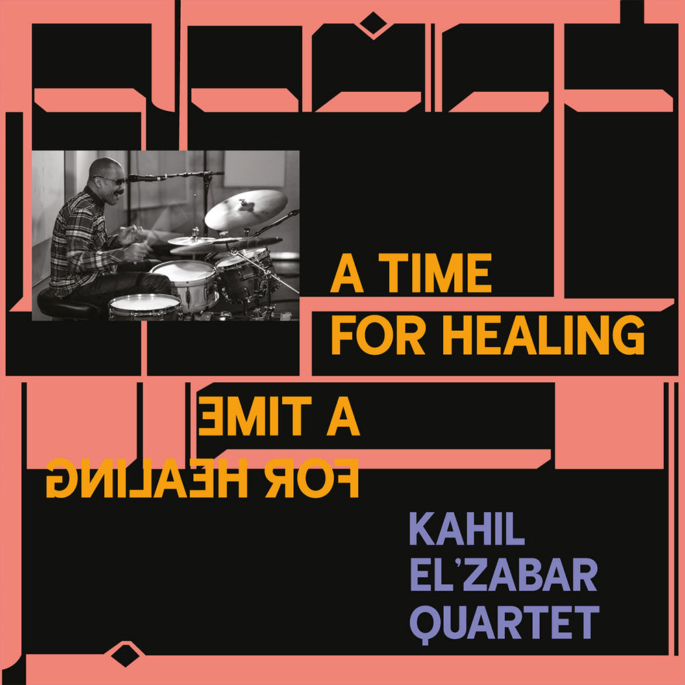 KAHIL EL'ZABAR QUARTET - A Time For Healing (Deluxe Edition) - 2LP - 180g Vinyl