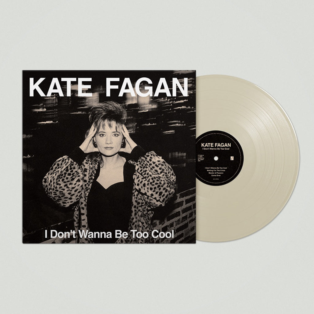 KATE FAGAN - I Don’t Wanna Be Too Cool (Expanded Edition) - LP - Milky Clear Vinyl