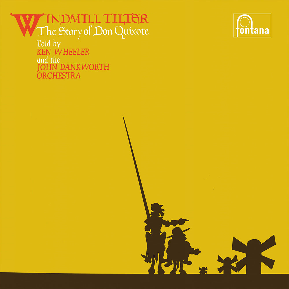 KEN WHEELER AND THE JOHN DANKWORTH ORCHESTRA - Windmill Tilter: The Story Of Don Quixote - LP - 180g Vinyl