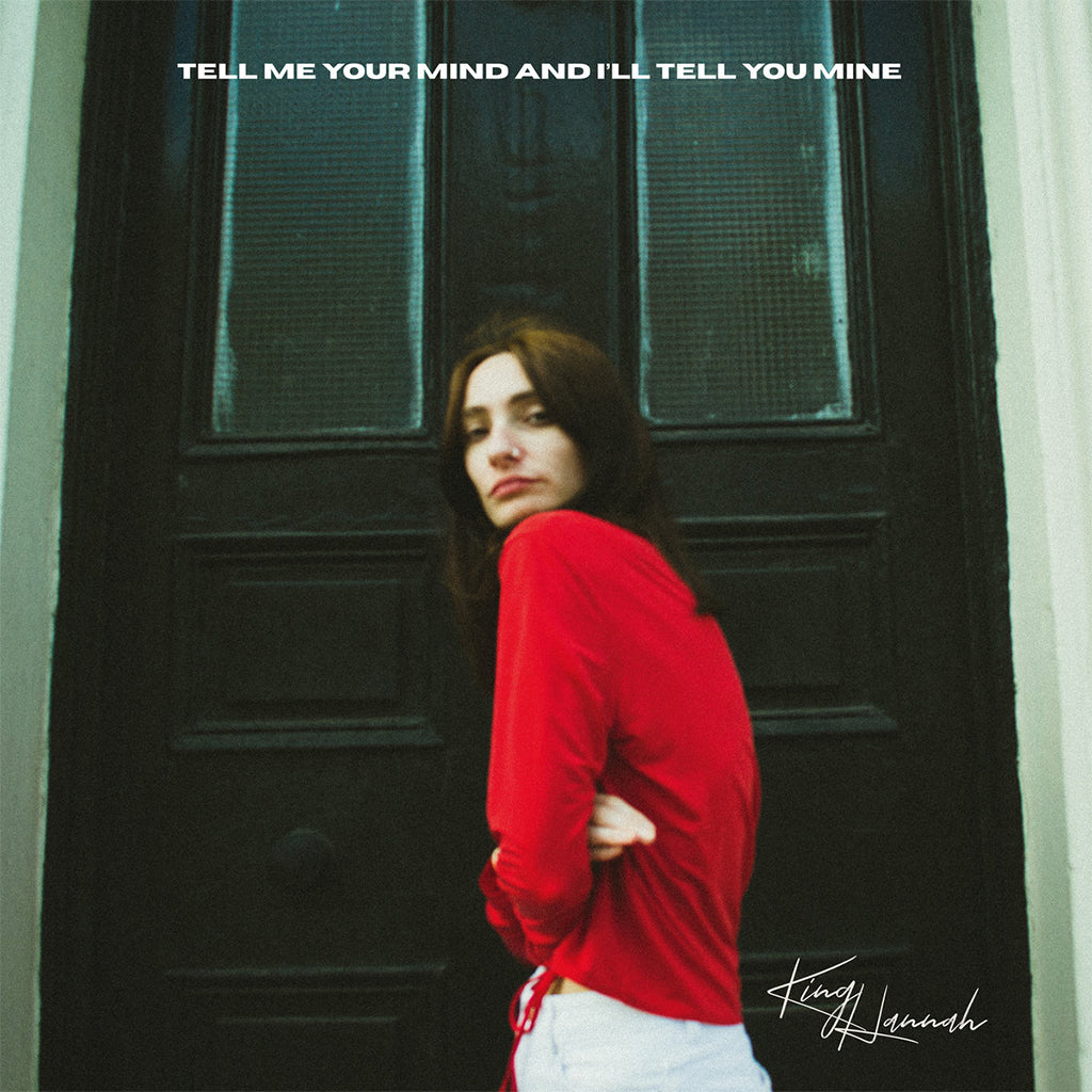 KING HANNAH – Tell Me Your Mind And I’ll Tell You Mine (2023 Repress) - 12" EP - Black Vinyl [APR 28]