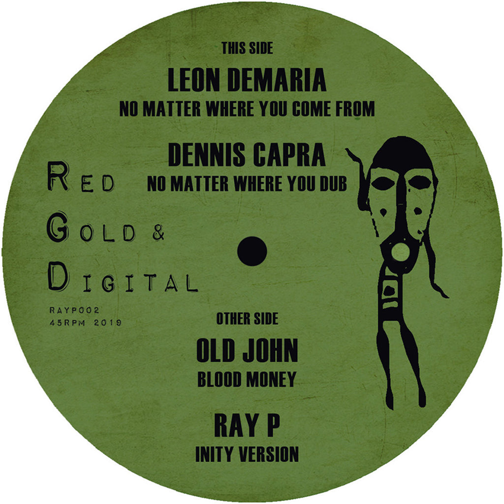 LEON DEMARIA / DENNIS CAPRA / OLD JOHN / RAY P - No Matter Where You Come From / Blood Money - 12" - Vinyl