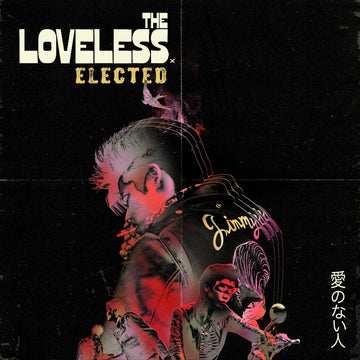 THE LOVELESS - Elected - 7" Coloured Vinyl  [RSD 2024]