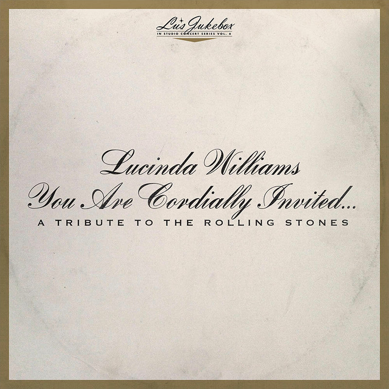 LUCINDA WILLIAMS - Lu's Jukebox Vol. 6: You Are Cordially Invited... A Tribute To The Rolling Stones - 2LP - Vinyl