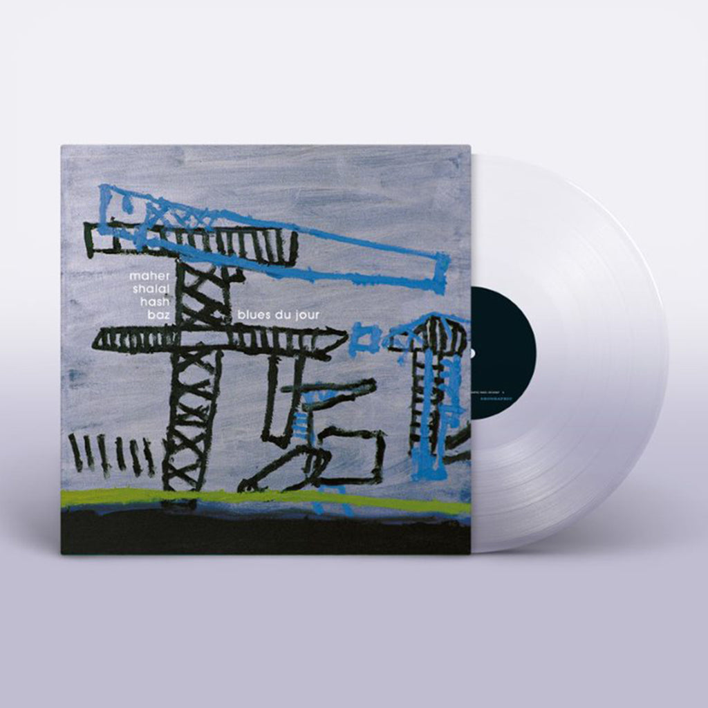 MAHER SHALAL HASH BAZ - Blues Du Jour (2022 Reissue) - LP - Clear Vinyl