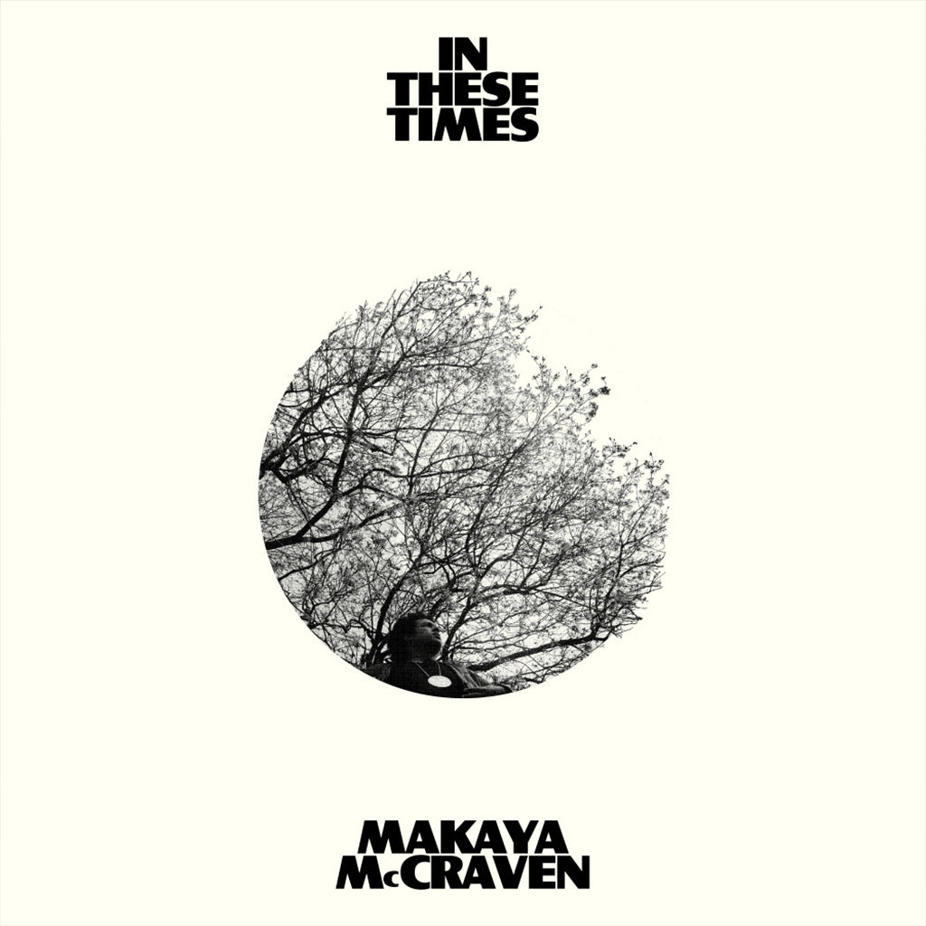 MAKAYA MCCRAVEN - In These Times - LP - Black Vinyl