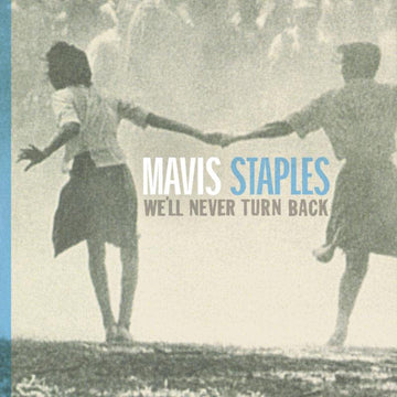 MAVIS STAPLES - We'll Never Turn Back (Anniversary Edition) - LP - Vinyl