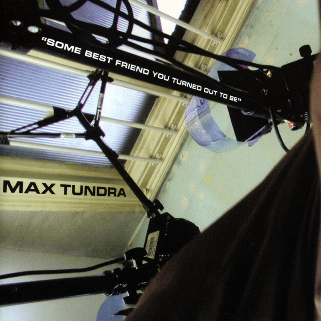 MAX TUNDRA - Some Best Friend You Turned Out To Be (Domino Reissue) - LP - Transparent Green Vinyl