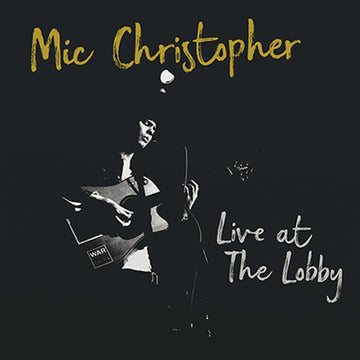 MIC CHRISTOPHER - Live At The Lobby - 2LP - Vinyl